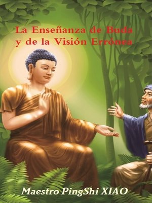 cover image of La Enseñanza de Buda y de la Visión Errónea